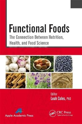 Functional Foods: The Connection Between Nutrition, Health, and Food Science - cover