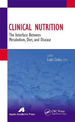 Clinical Nutrition: The Interface Between Metabolism, Diet, and Disease - cover
