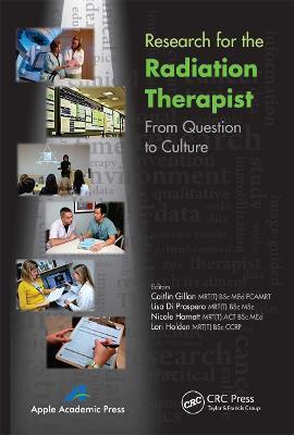 Research for the Radiation Therapist: From Question to Culture - cover