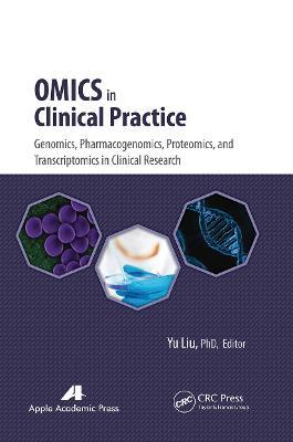 Omics in Clinical Practice: Genomics, Pharmacogenomics, Proteomics, and Transcriptomics in Clinical Research - cover