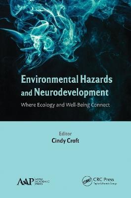 Environmental Hazards and Neurodevelopment: Where Ecology and Well-Being Connect - cover