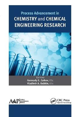 Process Advancement in Chemistry and Chemical Engineering Research - cover