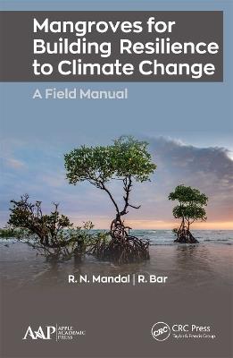 Mangroves for Building Resilience to Climate Change - R.N. Mandal,R. Bar - cover