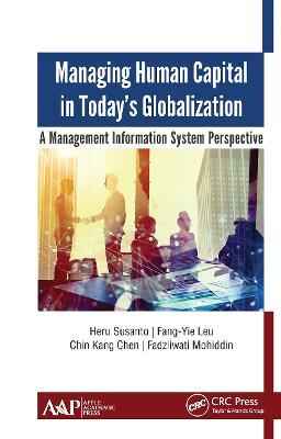 Managing Human Capital in Today’s Globalization: A Management Information System Perspective - cover