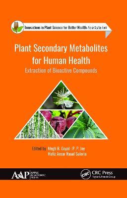 Plant Secondary Metabolites for Human Health: Extraction of Bioactive Compounds - cover