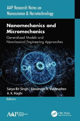 Nanomechanics and Micromechanics: Generalized Models and Nonclassical Engineering Approaches - cover