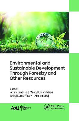 Environmental and Sustainable Development Through Forestry and Other Resources - cover