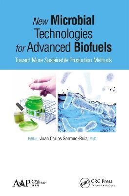 New Microbial Technologies for Advanced Biofuels: Toward More Sustainable Production Methods - cover