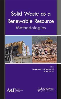 Solid Waste as a Renewable Resource: Methodologies - cover