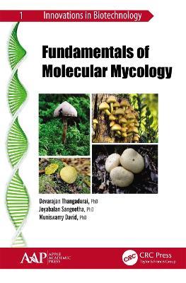 Fundamentals of Molecular Mycology - Devarajan Thangadurai,Jeyabalan Sangeetha,Muniswamy David - cover