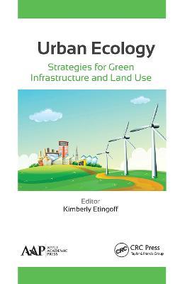 Urban Ecology: Strategies for Green Infrastructure and Land Use - cover