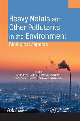 Heavy Metals and Other Pollutants in the Environment: Biological Aspects - cover