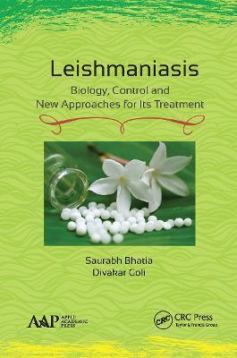 Leishmaniasis: Biology, Control and New Approaches for Its Treatment - Saurabh Bhatia,Divakar Goli - cover
