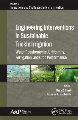 Engineering Interventions in Sustainable Trickle Irrigation: Irrigation Requirements and Uniformity, Fertigation, and Crop Performance - cover