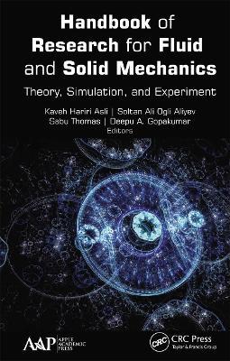 Handbook of Research for Fluid and Solid Mechanics: Theory, Simulation, and Experiment - cover