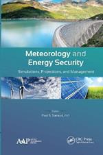 Meteorology and Energy Security: Simulations, Projections, and Management