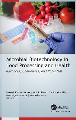 Microbial Biotechnology in Food Processing and Health: Advances, Challenges, and Potential - cover