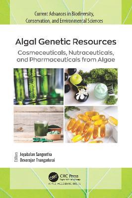 Algal Genetic Resources: Cosmeceuticals, Nutraceuticals, and Pharmaceuticals from Algae - cover