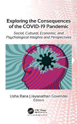 Exploring the Consequences of the COVID-19 Pandemic: Social, Cultural, Economic, and Psychological Insights and Perspectives - cover
