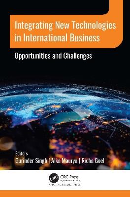 Integrating New Technologies in International Business: Opportunities and Challenges - cover