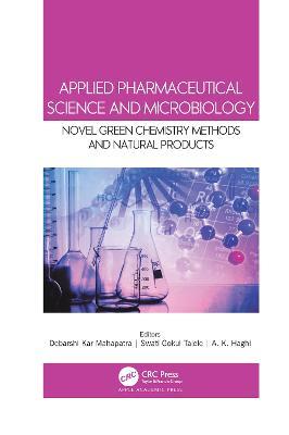 Applied Pharmaceutical Science and Microbiology: Novel Green Chemistry Methods and Natural Products - cover