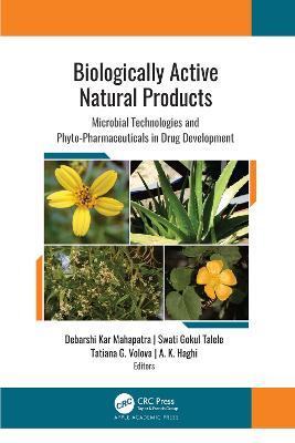 Biologically Active Natural Products: Microbial Technologies and Phyto-Pharmaceuticals in Drug Development - cover