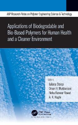 Applications of Biodegradable and Bio-Based Polymers for Human Health and a Cleaner Environment - cover