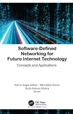 Software-Defined Networking for Future Internet Technology: Concepts and Applications - cover