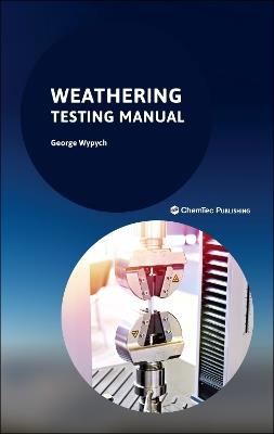 Weathering: Testing Manual - George Wypych - cover