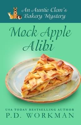 Mock Apple Alibi - P D Workman - cover