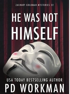 He Was Not Himself - P D Workman - cover