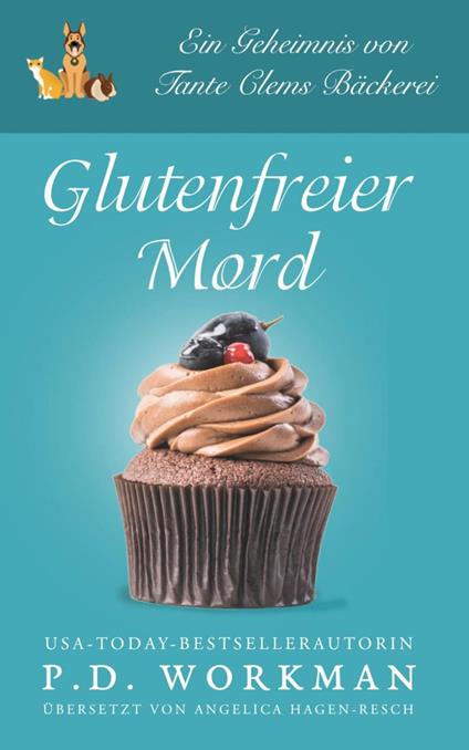 Glutenfreier Mord - P.D. Workman - ebook