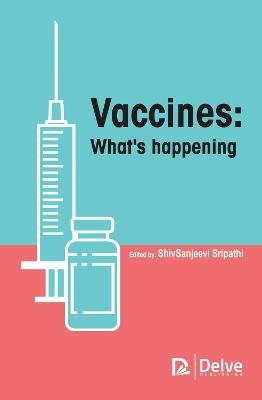 Vaccines: What's Happening - cover