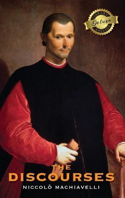 The Discourses (Deluxe Library Edition) - Niccolò Machiavelli - cover