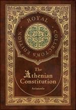 The Athenian Constitution (Royal Collector's Edition) (Case Laminate Hardcover with Jacket)