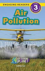 Air Pollution: Our Changing Planet (Engaging Readers, Level 3)
