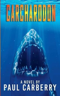 Carcharodon - Paul Carberry - cover