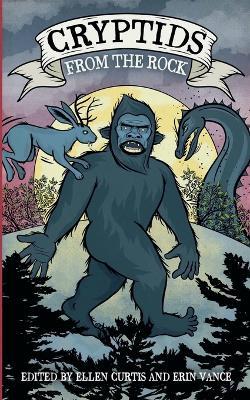 Cryptids From The Rock - Ellen Curtis - cover