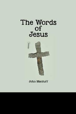 The Words of Jesus - John Macduff - cover