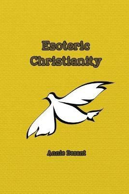 Esoteric Christianity - Annie Besant - cover