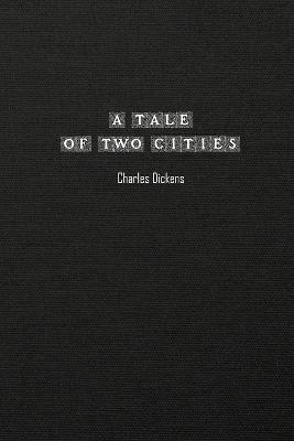 A Tale of Two Cities - Charles Dickens - cover