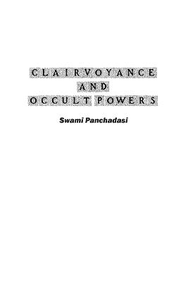 Clairvoyance and Occult Powers - Swami Panchadasi - cover