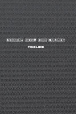 Echoes from the Orient - William Judge - cover