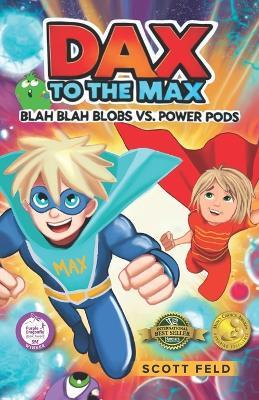 Dax to the Max: Blah Blah Blobs vs. Power Pods - Scott Feld - cover