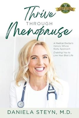 Thrive Through Menopause: A Medical Doctor's Holistic Whole-Body Approach Enabling You to Live Your Best Life - Daniela Steyn - cover