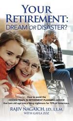 Your Retirement: Dream or Disaster?