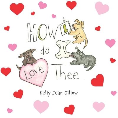 Howl Do I Love Thee - Kelly Jean Gillow - cover