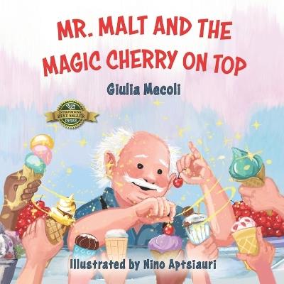 Mr. Malt and the Magic Cherry on Top - Giulia Mecoli - cover