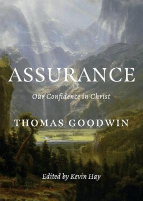 Assurance: Our Confidence in Christ - Thomas Goodwin - cover