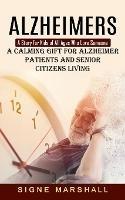 Alzheimers: A Story for Kids of All Ages Who Love Someone (A Calming Gift for Alzheimer Patients and Senior Citizens Living)